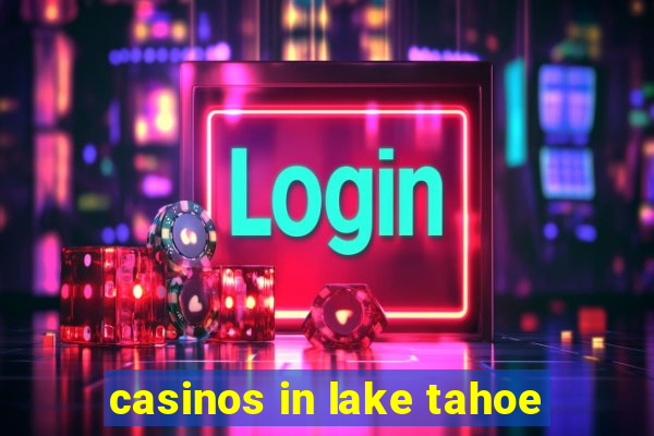 casinos in lake tahoe