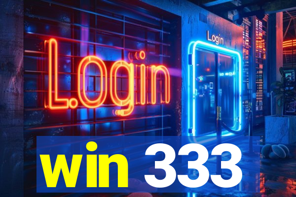 win 333