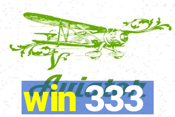 win 333