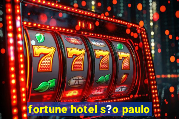 fortune hotel s?o paulo