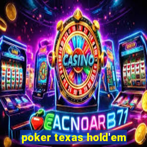 poker texas hold'em