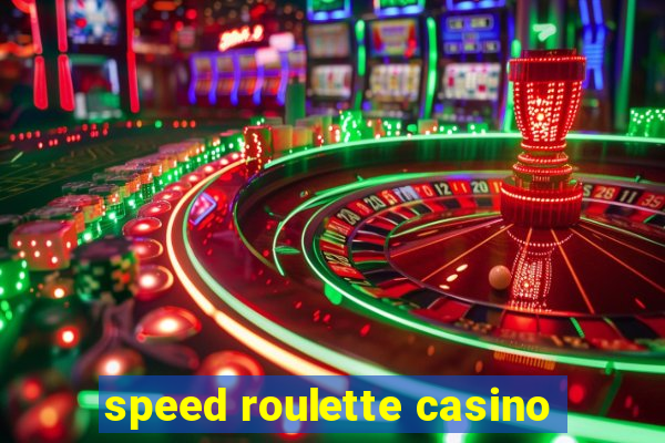 speed roulette casino