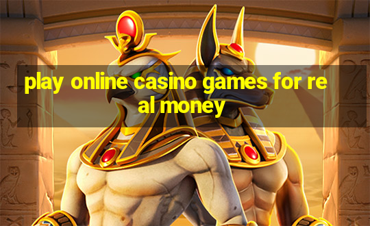 play online casino games for real money