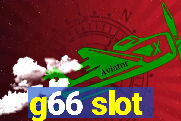 g66 slot