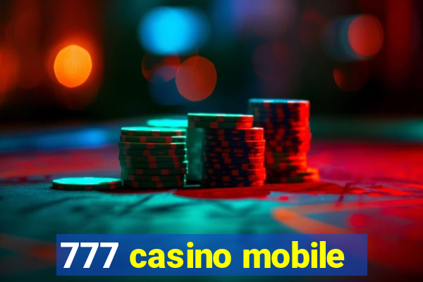 777 casino mobile