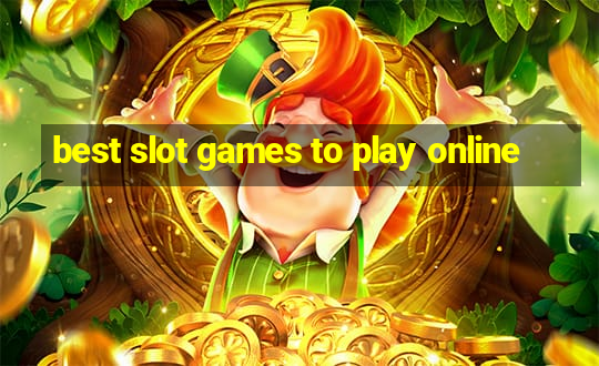 best slot games to play online