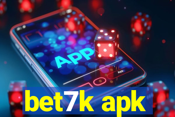 bet7k apk