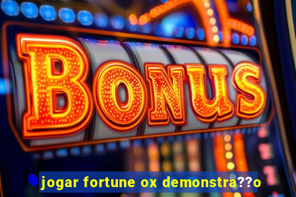 jogar fortune ox demonstra??o