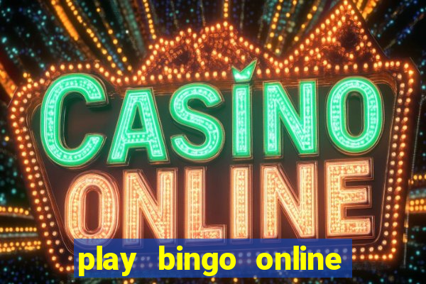 play bingo online for cash