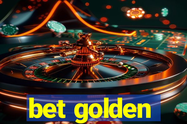 bet golden