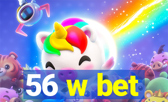 56 w bet