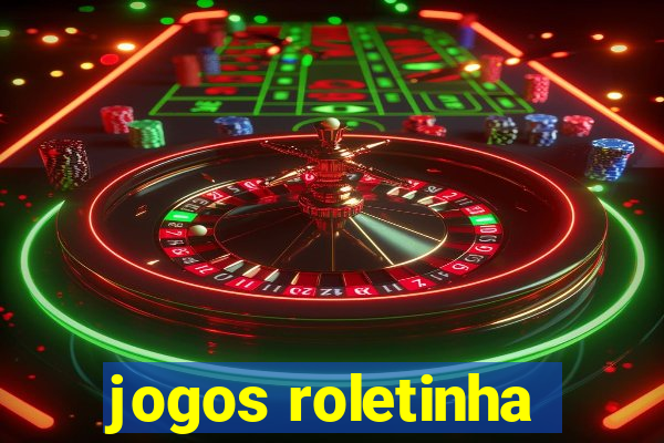 jogos roletinha