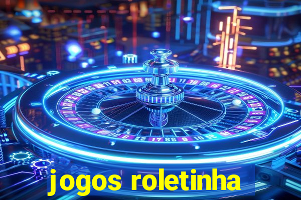 jogos roletinha