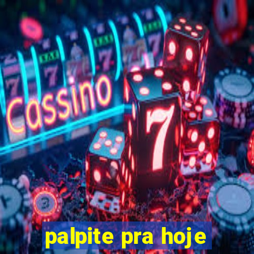 palpite pra hoje