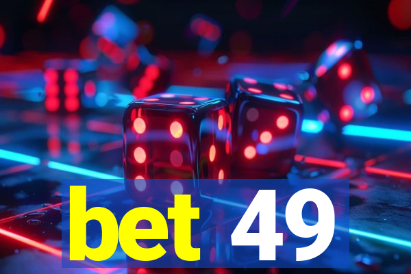 bet 49