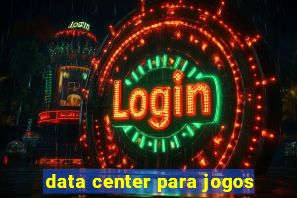 data center para jogos