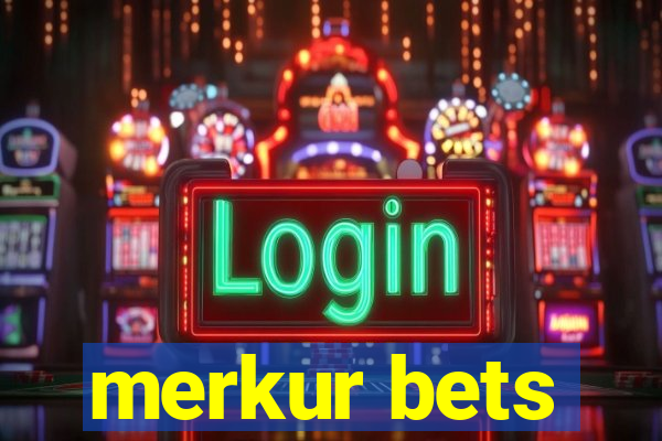 merkur bets