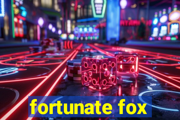 fortunate fox