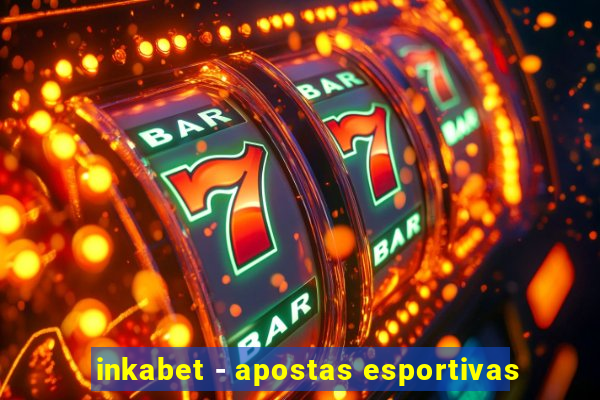 inkabet - apostas esportivas