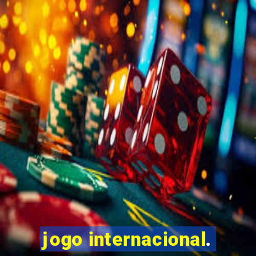 jogo internacional.