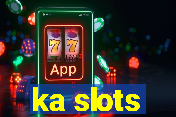 ka slots