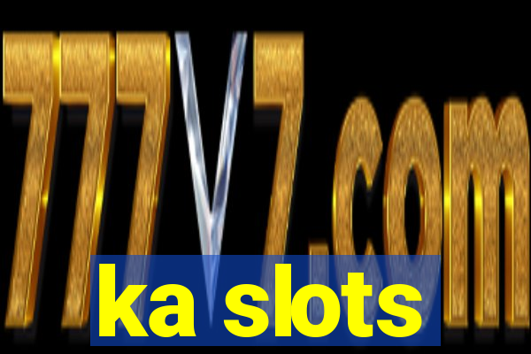 ka slots