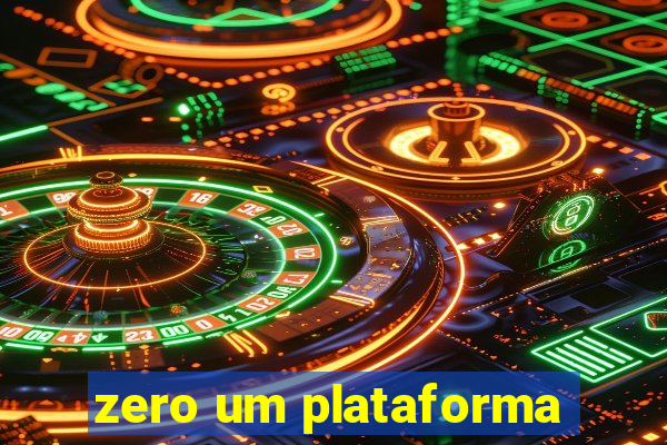 zero um plataforma