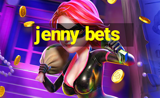 jenny bets