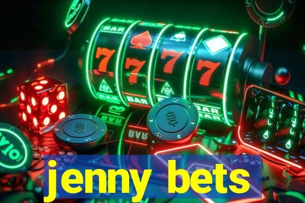 jenny bets