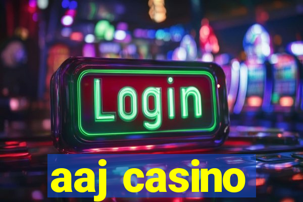 aaj casino