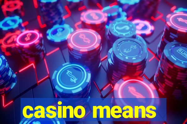 casino means