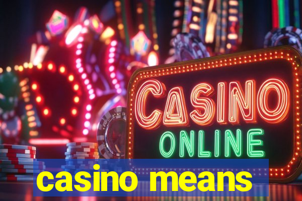 casino means