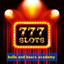 bulls and bears academy