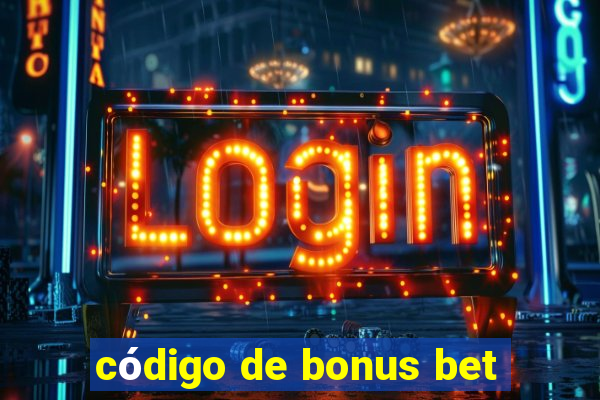 código de bonus bet