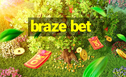 braze bet