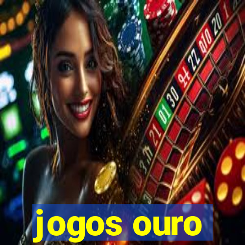 jogos ouro