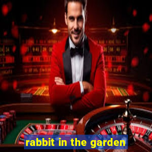 rabbit in the garden