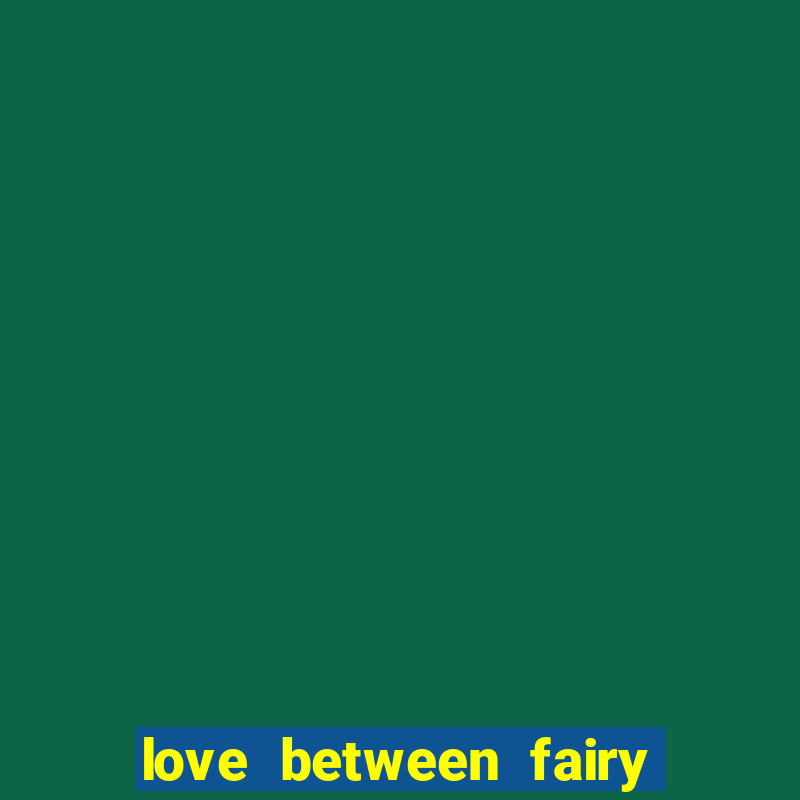 love between fairy and devil anime