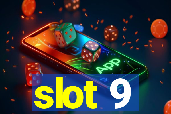 slot 9