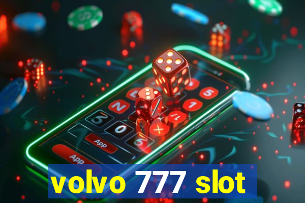 volvo 777 slot