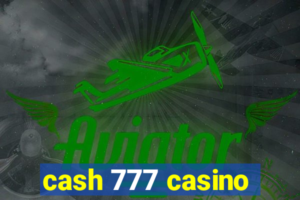 cash 777 casino