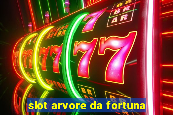 slot arvore da fortuna