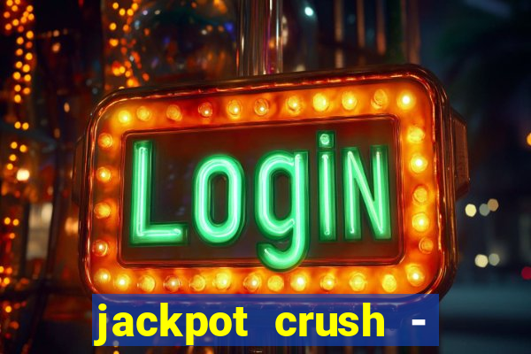 jackpot crush - slots games