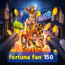 fortuna fan 150