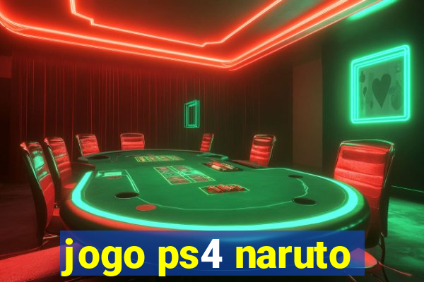 jogo ps4 naruto