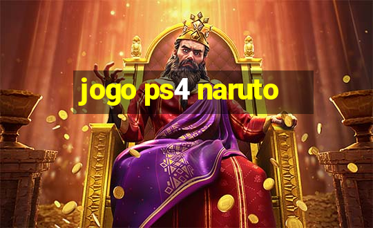 jogo ps4 naruto