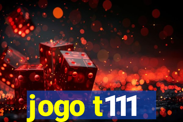 jogo t111