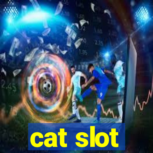 cat slot