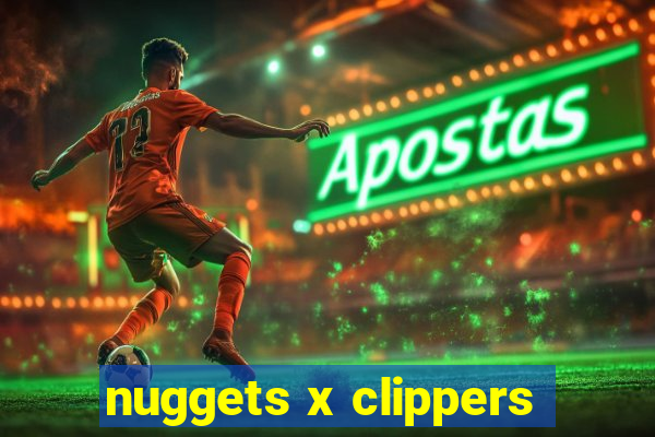 nuggets x clippers