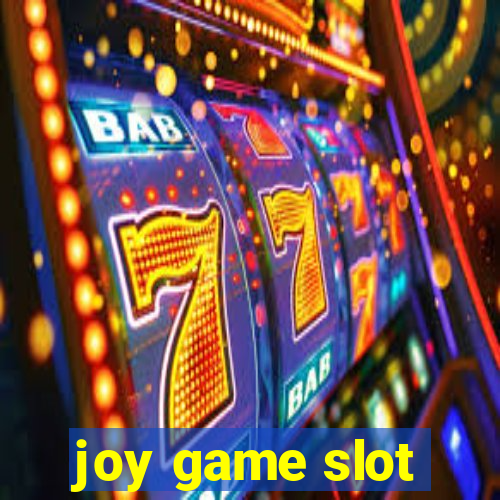 joy game slot